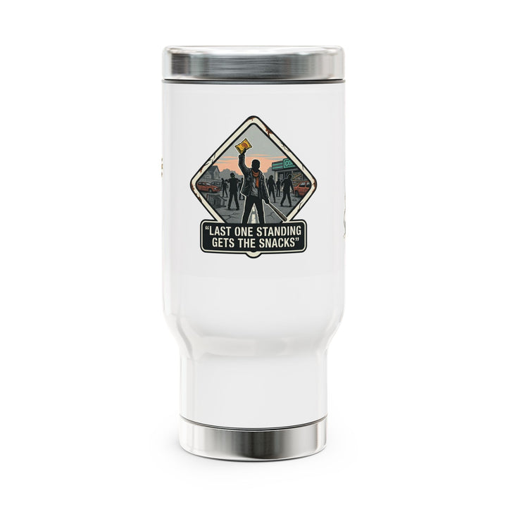 "Last One Standing Gets the Snacks" Stainless Steel Travel Mug with Handle, 14oz